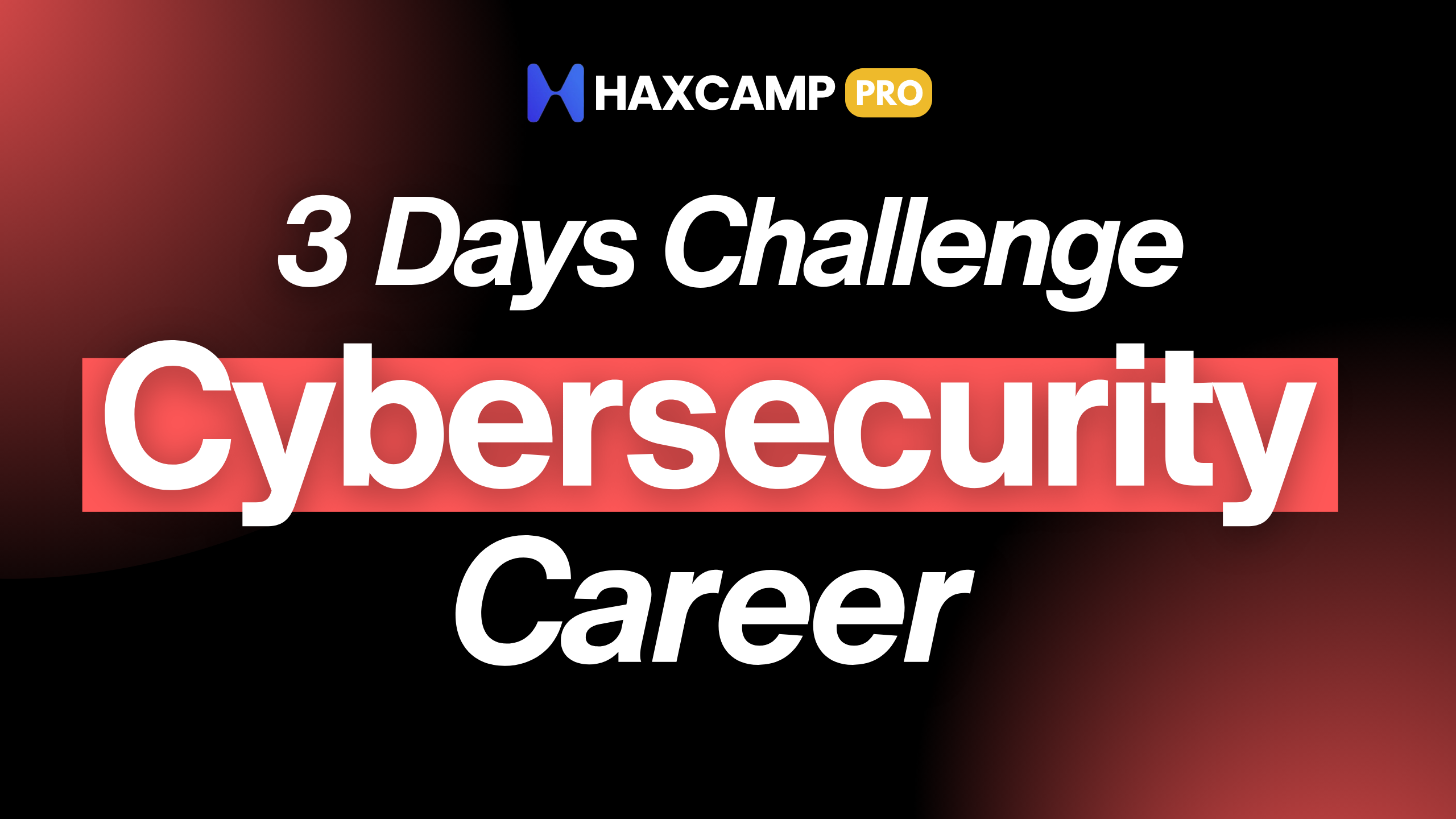 Cybersecurity Career Clarity Challenge — 3-Day Intensive