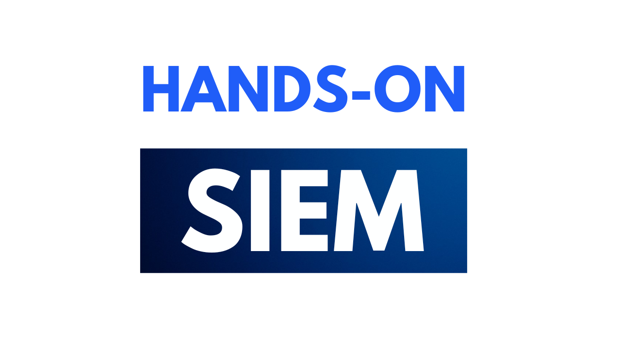 Hands-on with SIEM